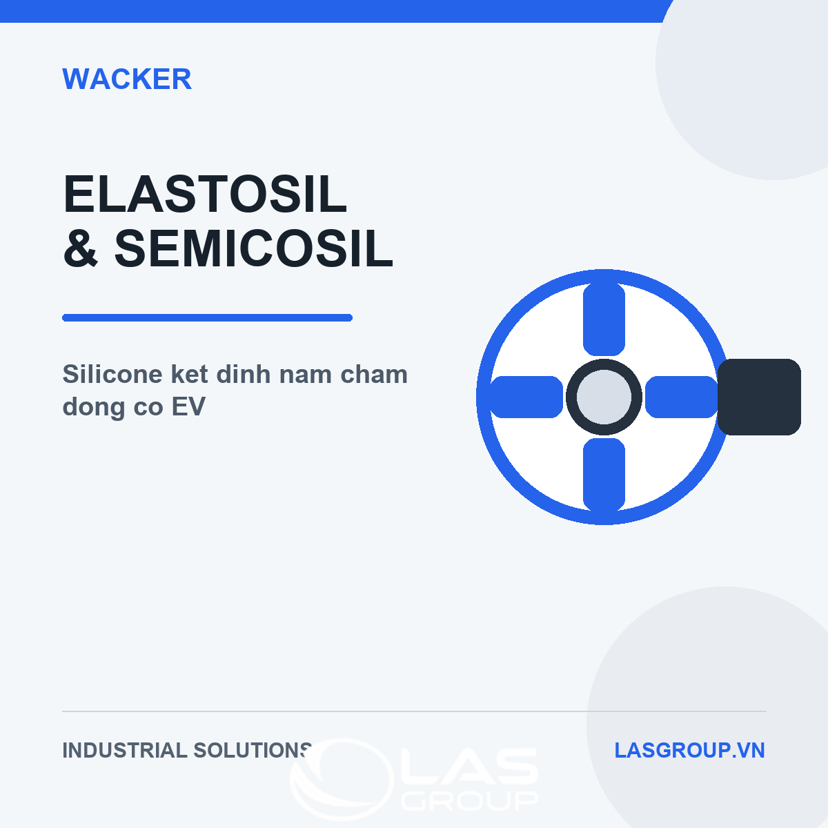 ELASTOSIL & SEMICOSIL – Keo Silicone Wacker Kết Dính Nam Châm Vĩnh Cửu Động Cơ EV